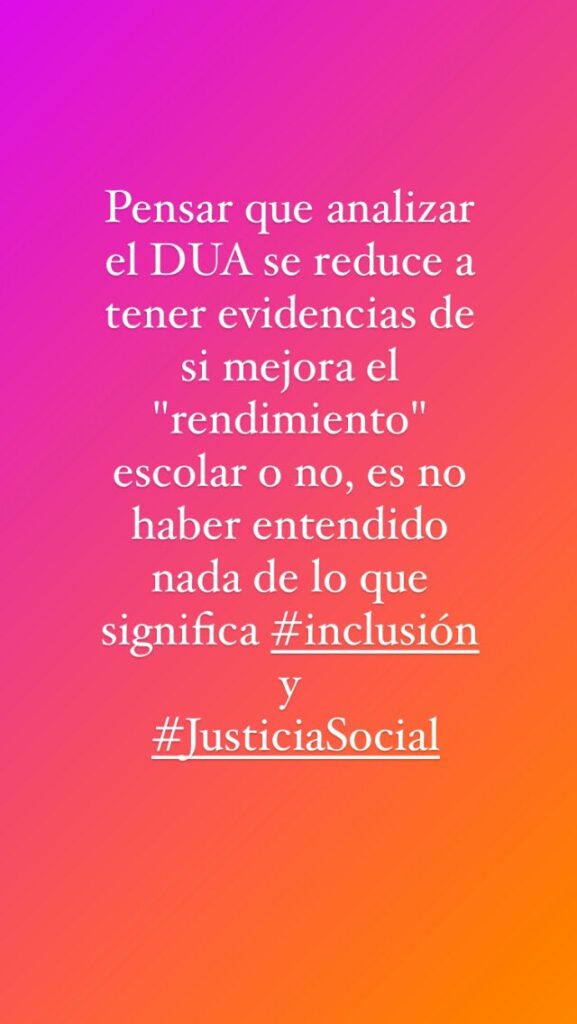 pensar que analizar el DUA se reduce a tener evidencias de rendimiento es no haber entendido nada de inclusión